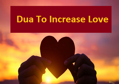Dua To Increase Love In Husband's Heart