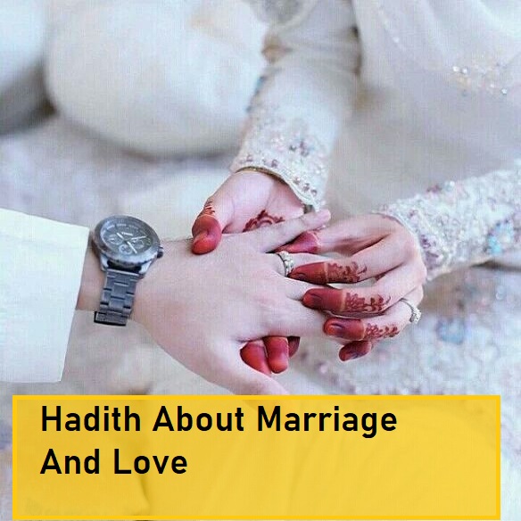 Hadith About Marriage And Love