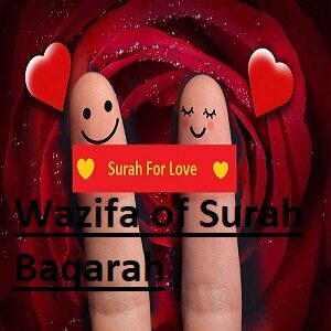 Wazifa of Surah Baqarah for marriage