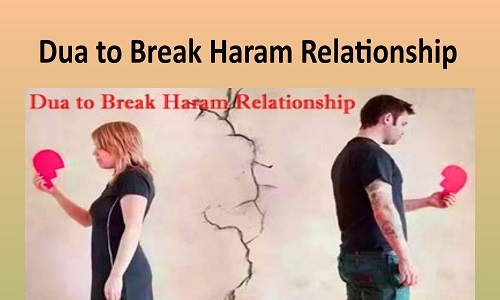 Dua To Break Haram Relationship