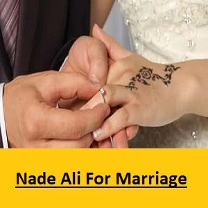 Nade Ali For Marriage