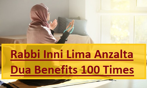 Rabbi Inni Lima Anzalta Dua Benefits 100 Times