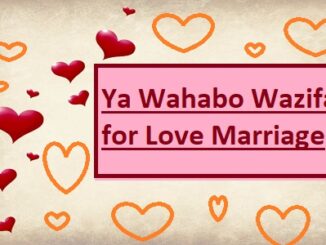Ya Wahabo Wazifa for Love Marriage