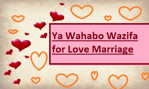 Ya Wahabo Wazifa for Love Marriage